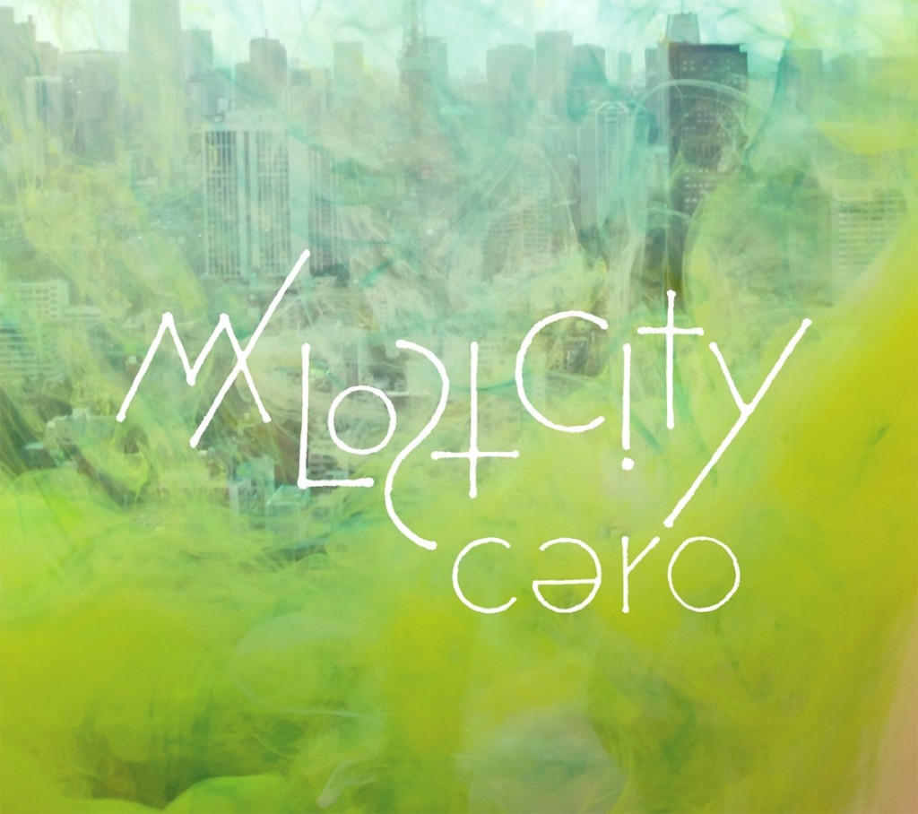 cero『My Lost City』
